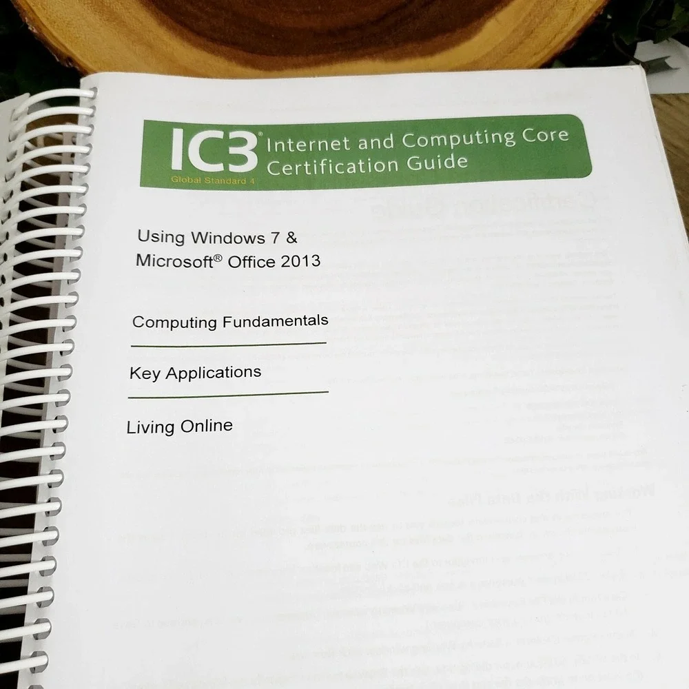 IC3 Internet and Computing Core Certification Guide - Windows 7 & MS Office 2013